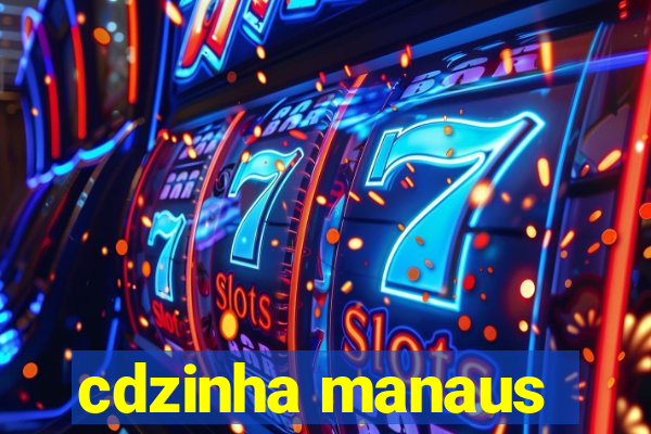 cdzinha manaus